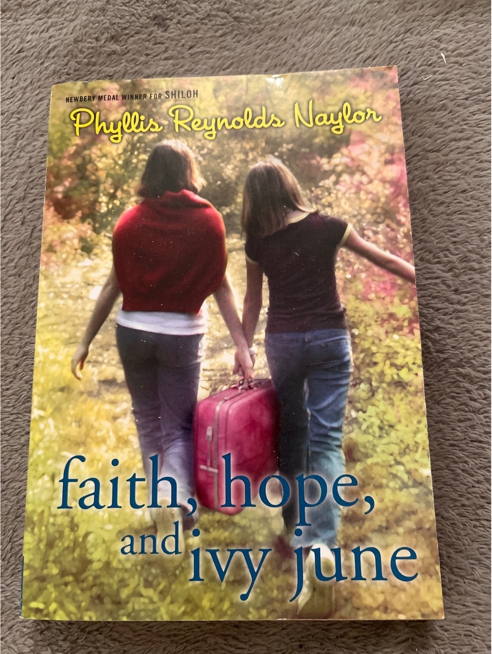 Faith, Hope, and Ivy June by Phyllis Reynolds Naylor - Young
